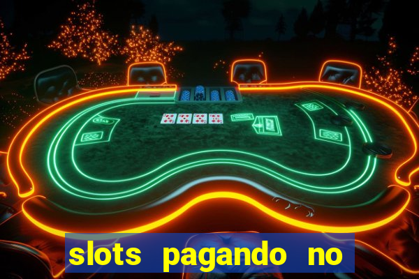 slots pagando no cadastro 2024